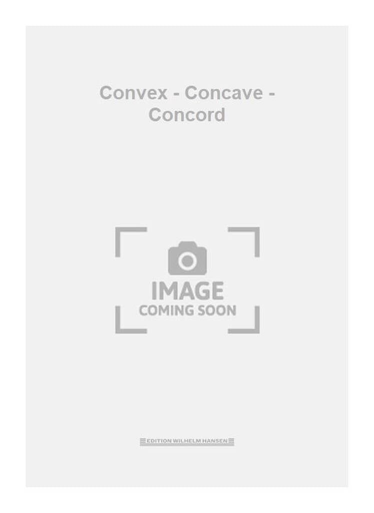 Convex - Concave - Concord
